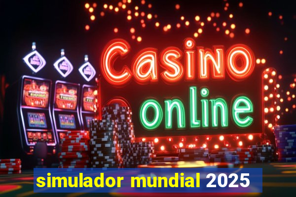 simulador mundial 2025